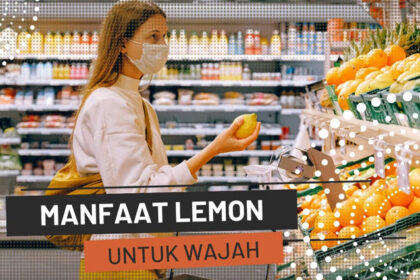 Manfaat Lemon Untuk Wajah