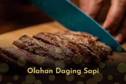 3 Olahan Daging Sapi, Sederhana Tapi Modern