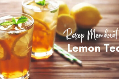 Lemon Tea, Minuman Segar dan Menyehatkan