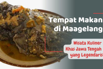 5 Tempat Makan di Magelang, Wisata Kuliner Khas Jawa Tengah yang Legendaris