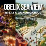 Obelix Sea View Gunungkidul, Tempat Wisata Hits